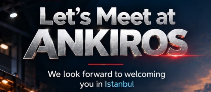 Attending the 17th International Iron-Steel, Foundry, Non-Ferrous Metallurgy Technologies, Machinery and Products Trade Fair (ANKIROS 2026)